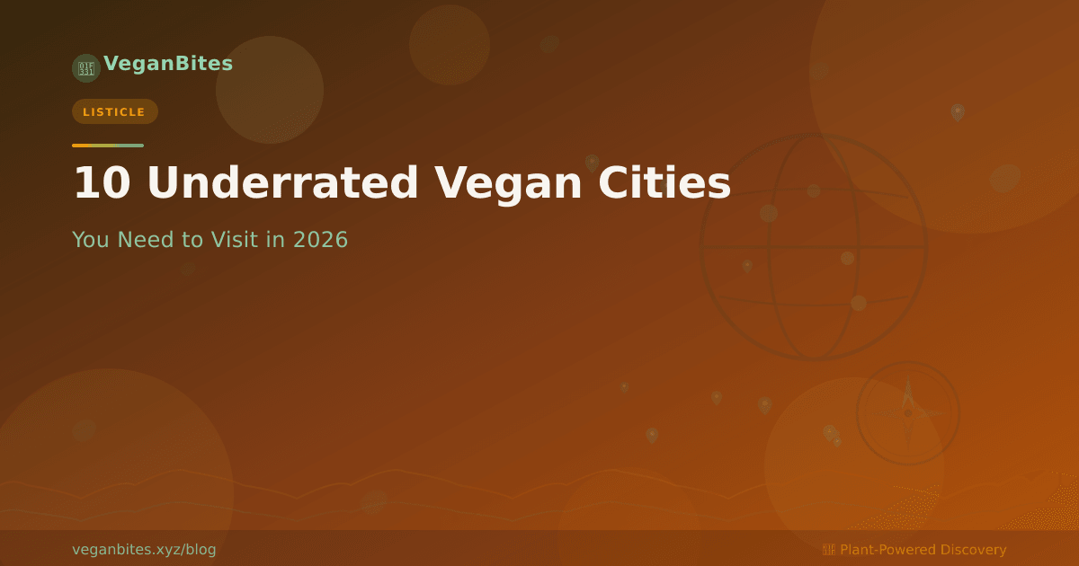 10 Most Underrated Vegan Cities You Need to Visit in 2026