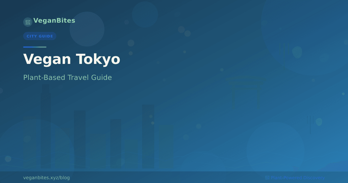 Vegan Tokyo: A Plant-Based Traveler's Complete Guide